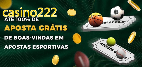 casino222bet Ate 100% de Aposta Gratis